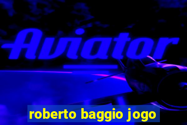 roberto baggio jogo